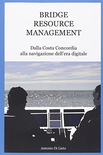 9780994267214: Bridge Resource Management: Dalla Costa Concordia alla navigazione dell'era digitale