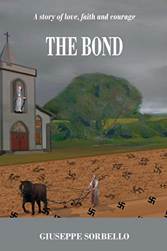 Beispielbild fr The Bond: A story of love, faith and courage zum Verkauf von Lucky's Textbooks