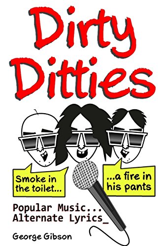 9780994315335: Dirty Ditties: Popular Music, Alternate Lyrics