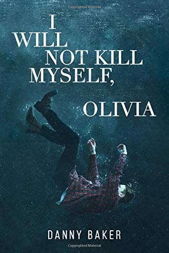 Imagen de archivo de I Will Not Kill Myself, Olivia a la venta por WorldofBooks