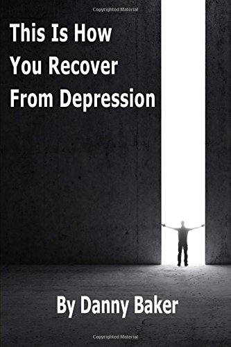 Beispielbild fr This Is How You Recover From Depression (Depression is a Liar) zum Verkauf von WorldofBooks