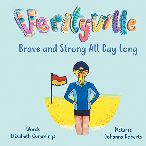 Beispielbild fr Brave and Strong All Day Long: A story of Girl Power and Resilience zum Verkauf von Books Puddle