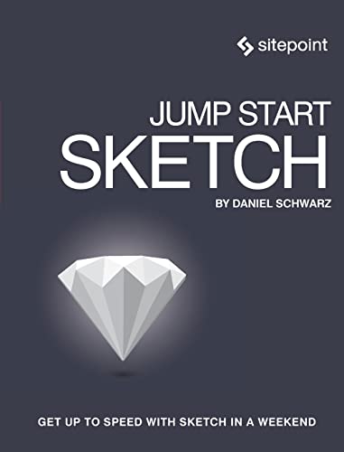Stock image for Jump Start Sketch: Master the Tool Made for UI Designers for sale by SecondSale