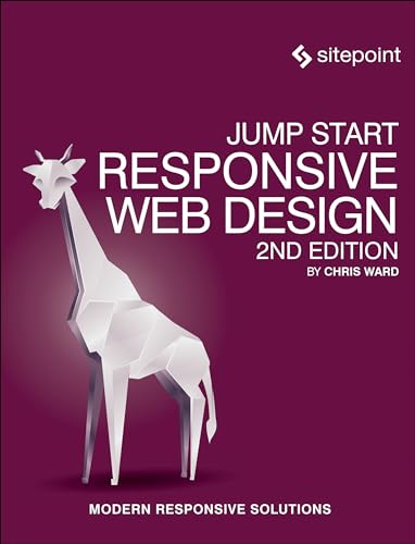 Beispielbild fr Jump Start Responsive Web Design : Modern Responsive Solutions zum Verkauf von Better World Books
