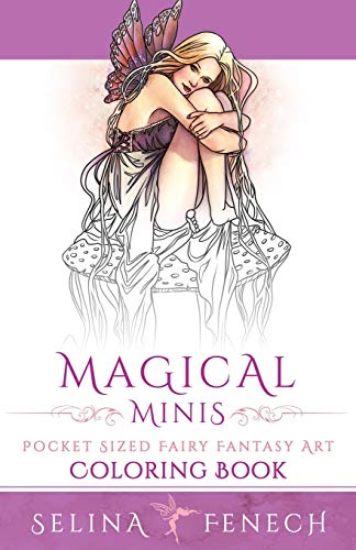 Imagen de archivo de Magical Minis: Pocket Sized Fairy Fantasy Art Coloring Book (Fantasy Coloring by Selina) a la venta por Goodwill of Colorado