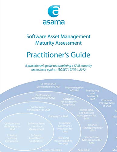 Stock image for Software Asset Management Maturity Assessment: Practitioners Guide for sale by Grandisbooks