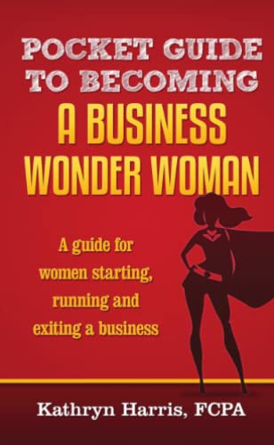 Stock image for Pocket Guide to Becoming a Business Wonder Woman for sale by Ria Christie Collections