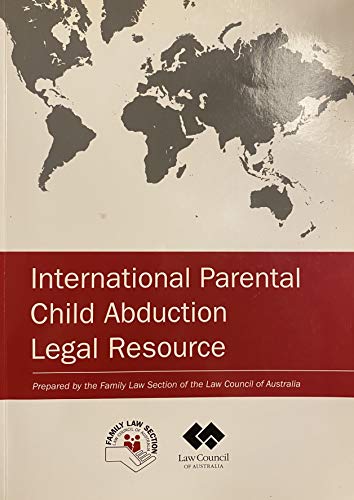 9780994376305: International Parental Child Abduction. Legal Resource