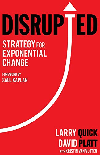 Beispielbild fr Disrupted: Strategy for Exponential Change zum Verkauf von WorldofBooks