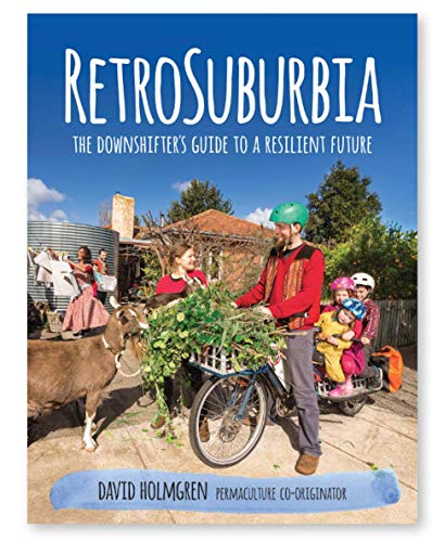 Stock image for RetroSuburbia: The Downshifter's Guide to a Resilient Future for sale by GF Books, Inc.