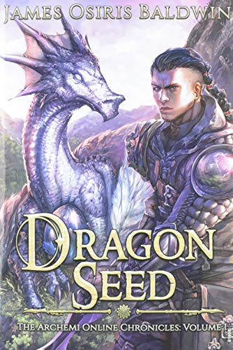 Beispielbild fr Dragon Seed: A LitRPG Dragonrider Adventure (1) (Archemi Online Chronicles) zum Verkauf von Books From California