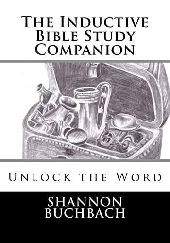

The Inductive Bible Study Companion: Unlock the Word
