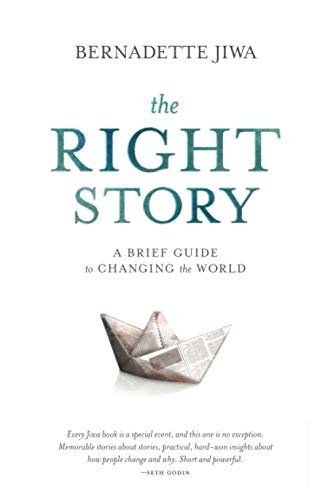 Stock image for The Right Story: A brief guide to changing the world for sale by SecondSale