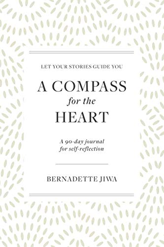 Stock image for A Compass For The Heart: Let your stories guide you: A 90-day journal for self-reflection for sale by GF Books, Inc.