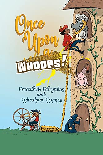 9780994436658: Once Upon a Whoops!: Fractured Fairytales and Ridiculous Rhymes (Anthology Angels)