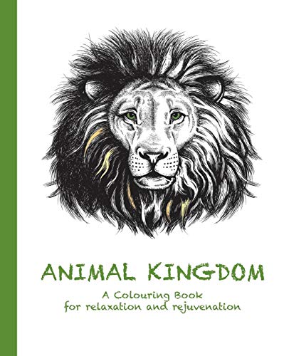 9780994443168: Animal Kingdom: A Colouring Book for relaxation and rejuvenation (2) (Colouring for Relaxation and Rejuvenation)