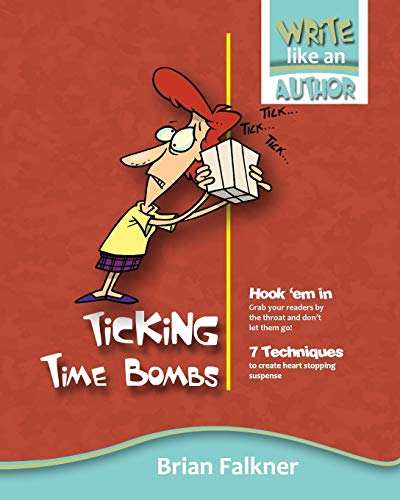 9780994456731: Ticking Time Bombs (4) (Write Like an Author)