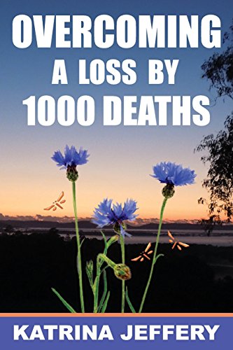 Stock image for Overcoming a loss by 1000 deaths for sale by SecondSale