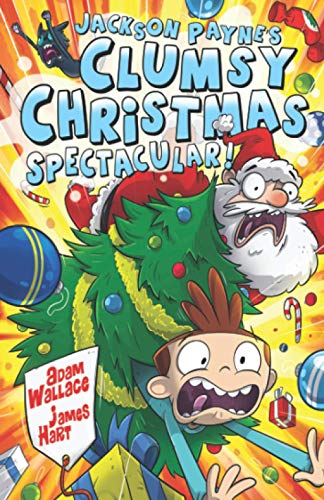 Beispielbild fr Jackson Payne's Clumsy Christmas Spectacular! zum Verkauf von Better World Books