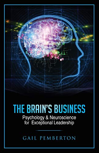 Imagen de archivo de The Brain's Business: Psychology & Neuroscience for Exceptional Leadership (Paperback or Softback) a la venta por BargainBookStores