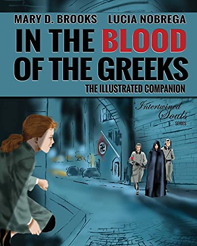 9780994476524: In The Blood Of The Greeks: The Illustrated Companion (Intertwined Souls Eva and Zoe Companion)