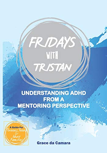 Stock image for Fridays with Tristan: Understanding ADHD from a mentoring perspective for sale by Lucky's Textbooks