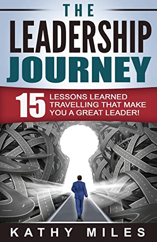 Stock image for The Leadership Journey: 15 Lessons Learned Travelling that Make You a Great Leader! for sale by THE SAINT BOOKSTORE