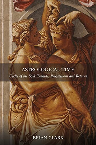 Imagen de archivo de Astrological Time: Transits, Progressions and Returns a la venta por GreatBookPrices