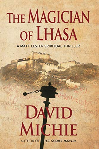 9780994488121: The Magician of Lhasa: 1 (A Matt Lester Spiritual Thriller)