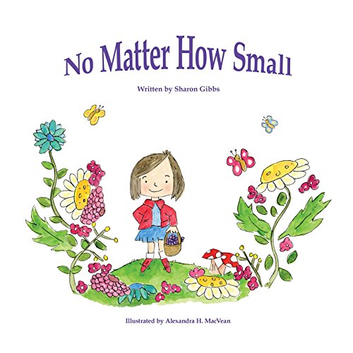 Stock image for No Matter How Small: Childrens Bedtime Story-Illustrated Picture Book-Teaches Values (Beginner Early Reader) ebook-freegift Fantasy About friendship, . 1 (Good Night Sleep Tight Book Collection) for sale by Revaluation Books