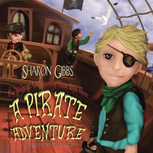Beispielbild fr A Pirate Adventure (The Magical Adventures of These Boys Three) zum Verkauf von SecondSale