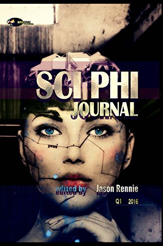 Stock image for Sci Phi Journal, Q1 2016: The Journal of Science Fiction and Philosophy: Volume 1 for sale by Revaluation Books