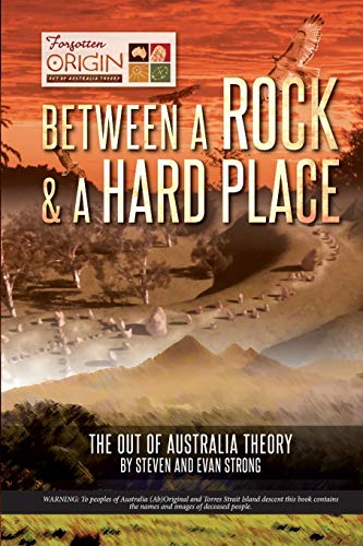 Stock image for Between a Rock and a Hard Place: The Out of Australia Theory for sale by GF Books, Inc.