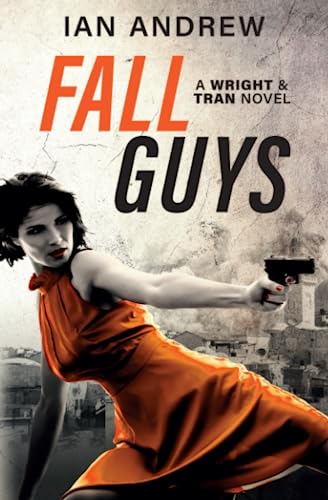 Imagen de archivo de Fall Guys: A Wright & Tran Novel: Volume 3 a la venta por WorldofBooks