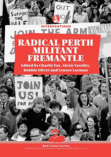 Stock image for Radical Perth, Militant Fremantle (Red Swan) for sale by Lucky's Textbooks