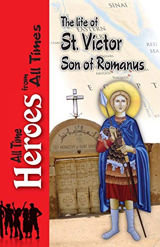 Beispielbild fr The Life of Saint Victor Son of Romanus (All Time Heros from All Times) zum Verkauf von Big River Books