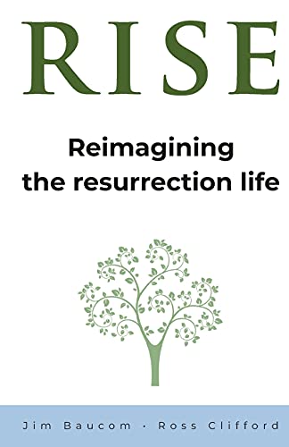 Beispielbild fr Rise: Reimagining the Resurrection Life zum Verkauf von Bookmonger.Ltd