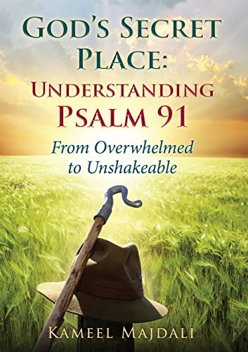 Stock image for God's Secret Place: From Overwhelmed to Unshakeable for sale by GreatBookPrices