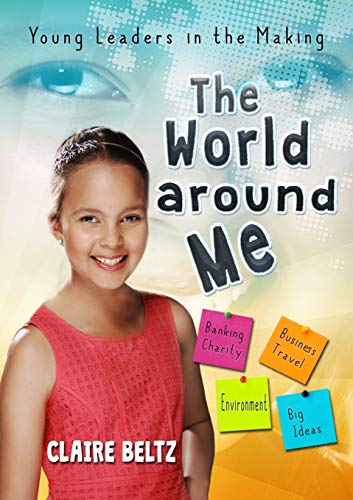 Stock image for The World Around Me: Young Leaders in the Making for sale by Lucky's Textbooks
