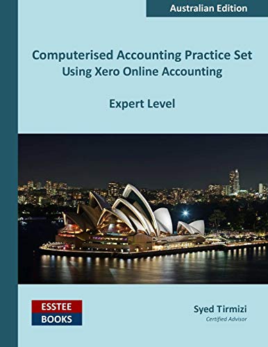 Beispielbild fr Computerised Accounting Practice Set Using Xero Online Accounting: Australian Edition zum Verkauf von Books Unplugged
