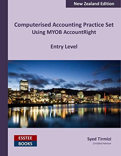 Beispielbild fr Computerised Accounting Practice Set Using MYOB AccountRight - Entry Level: New Zealand Edition zum Verkauf von Lucky's Textbooks