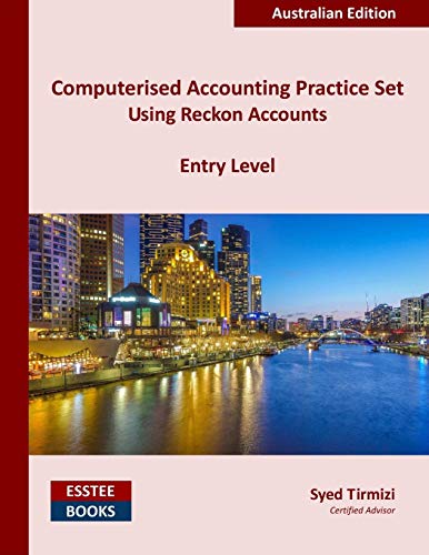 Beispielbild fr Computerised Accounting Practice Set Using Reckon Accounts - Entry Level: Australian Edition zum Verkauf von Lucky's Textbooks