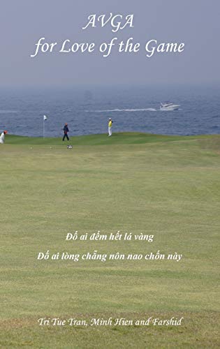 Beispielbild fr Australian Vietnamese Golf Association (AVGA): For Love of the Game zum Verkauf von Lucky's Textbooks