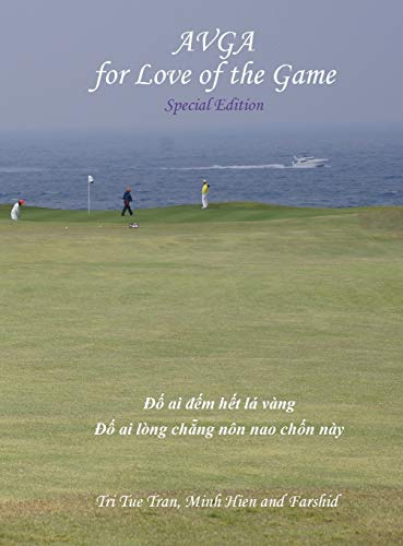 Beispielbild fr Australian Vietnamese Golf Association (AVGA): For Love of the Game - Special Edition zum Verkauf von Lucky's Textbooks