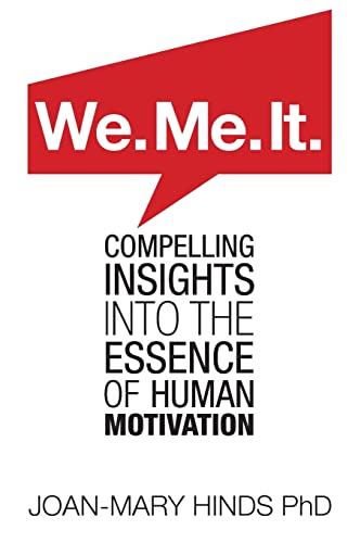 Stock image for We. Me. It.: Compelling insights into the essence of human motivation for sale by Lucky's Textbooks