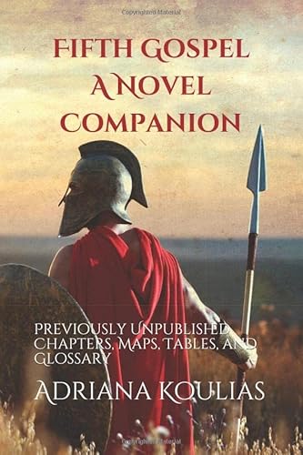 Beispielbild fr Fifth Gospel - A Novel - Companion: Previously Unpublished Chapters, Maps, Tables, and Glossary zum Verkauf von Revaluation Books