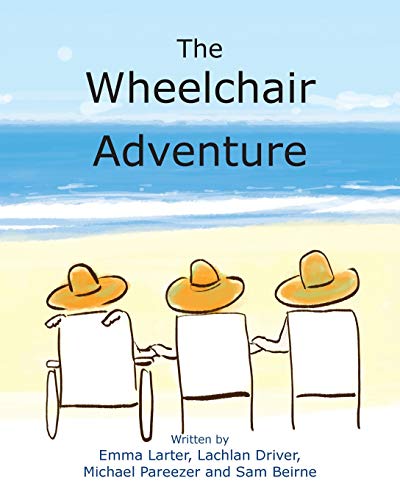 9780994620583: The Wheelchair Adventure