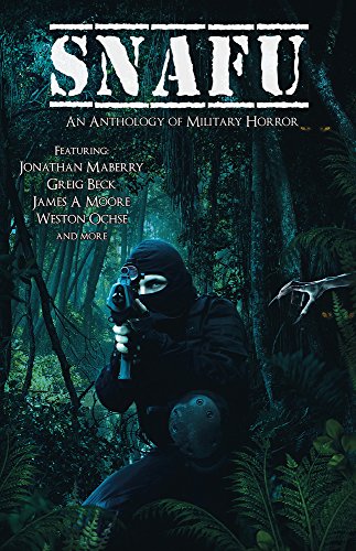 9780994630476: SNAFU: An Anthology of Military Horror