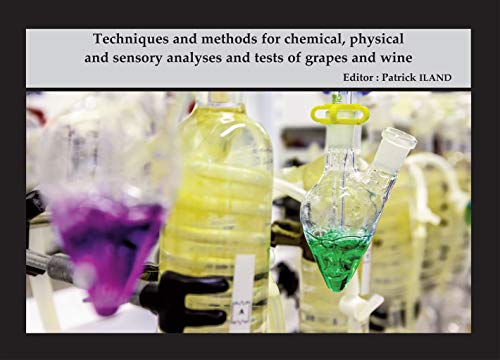 Stock image for Techniques and methods for chemical, physical and sensory analyses and tests of grapes and wine for sale by GF Books, Inc.