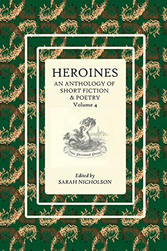 Beispielbild fr Heroines: An anthology of short fiction and poetry. Volume 4 zum Verkauf von GreatBookPrices